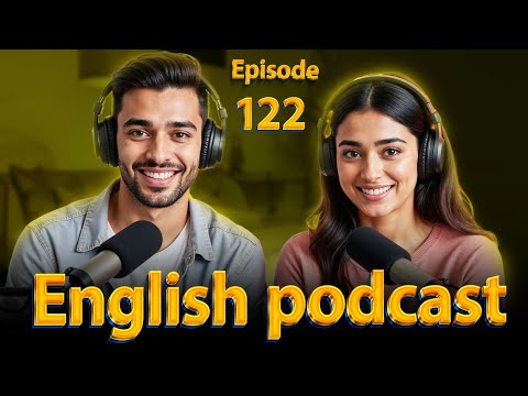 𝗠𝘆 𝗣𝗮𝗿𝗲𝗻𝘁𝘀 | Learn English quickly with podcast | Episode 122