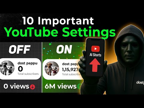10 Important YouTube Settings You Must Turn On for More Views