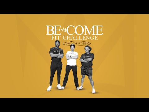 Become Fit // Day 13