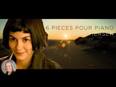 Yann Tiersen, 6 pièces pur piano "Amélie", Piano Cover by Rose Wilson (1-6)