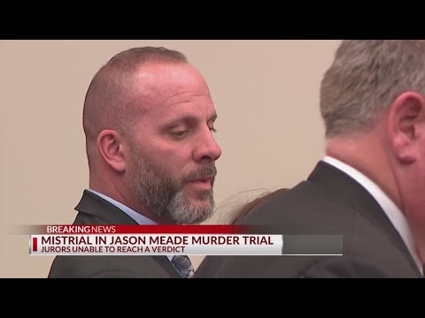 Mistrial in Jason Meade murder trial