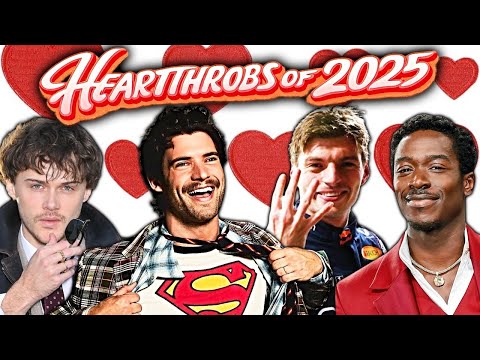 Every Heartthrob That 2025 Has Given Us!