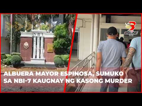 Albuera Mayor Espinosa, sumuko sa NBI 7 kaugnay ng kasong murder