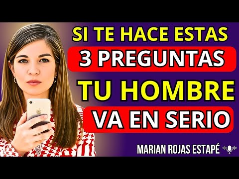 LAS 3 PREGUNTAS SECRETAS que hace un HOMBRE cuando se está ENAMORANDO | Marian Rojas Estapé