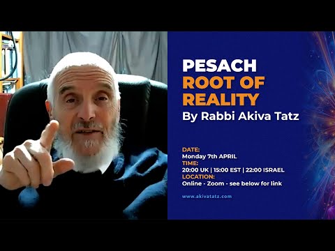 Pesach, The Root of Reality | Rabbi Dr Akiva Tatz