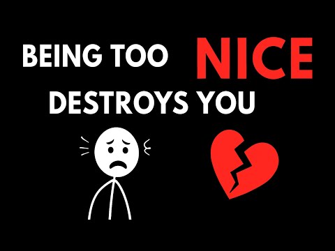 The Ugly Truth About Being Too Nice