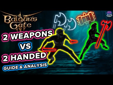 Dual Wielding VS 2 Handed Guide & Analysis | Baldur's Gate 3 | BG3