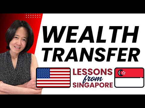 For my USA families - wealth transfer lesson from Singapore