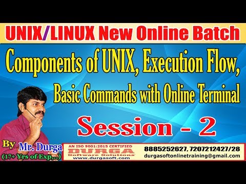 Components of UNIX, Execution Flow, Basic Commands with Online Terminal | Session - 2 | By DURGA