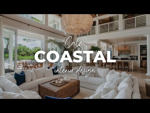 Coastal Calm Interiors: Seaside Design Trends for Dream Homes: 3h [4K]