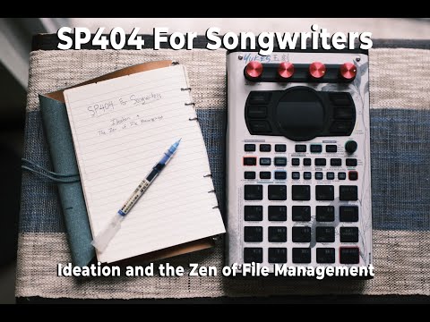 SP404 for Songwriters: Ideation and the Zen of File Management