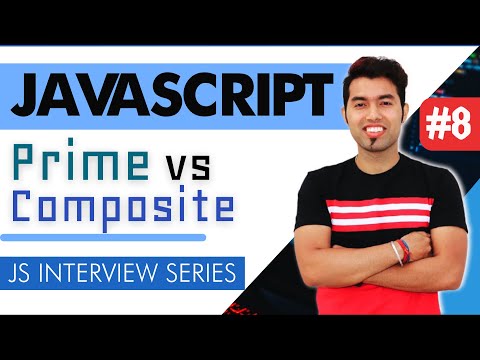 JavaScript Interview #8: Program to Find Prime or Composite Numbers in JavaScript