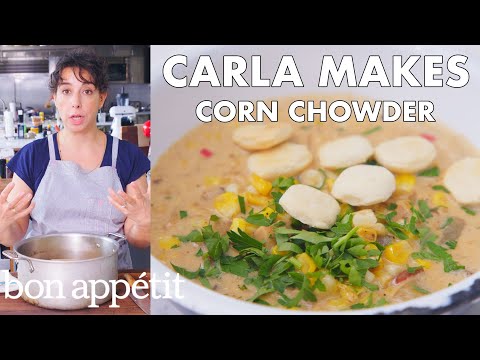 Carla Makes Corn Chowder | From the Test Kitchen | Bon Appétit