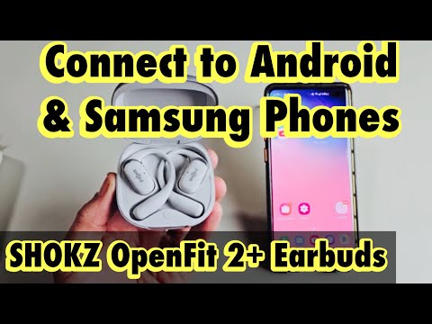SHOKZ OpenFit 2+: Connect to Android & Samsung Phones