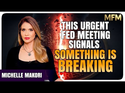 An Urgent, Unplanned Fed Meeting Just Happened – Something Is Breaking | Michelle Makori