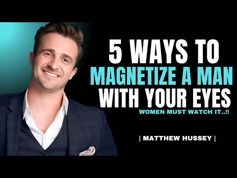 5 Ways to Be Irresistible to Him Using Your Eyes | Matthew Hussey Dating Advice