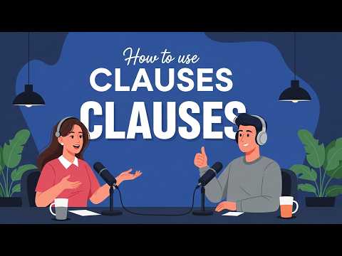 CLAUSE in English Made Easy | English Podcast for Speaking Fluency