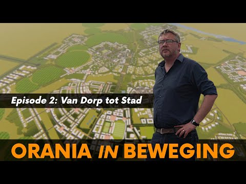 Orania in Beweging | Episode 2: Van Dorp tot Stad (English subtitles)