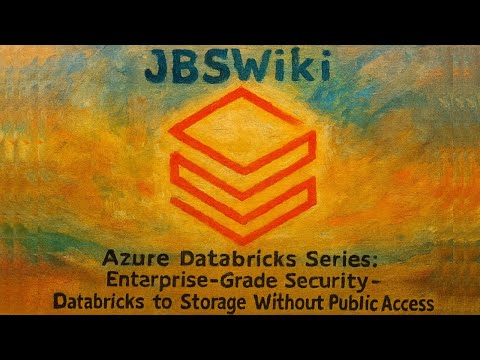 Azure Databricks Series: Enterprise-Grade Security – Databricks to Storage Without Public Access
