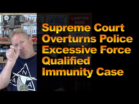 Supreme Court Overturns Police Excessive Force Qualified Immunity Case