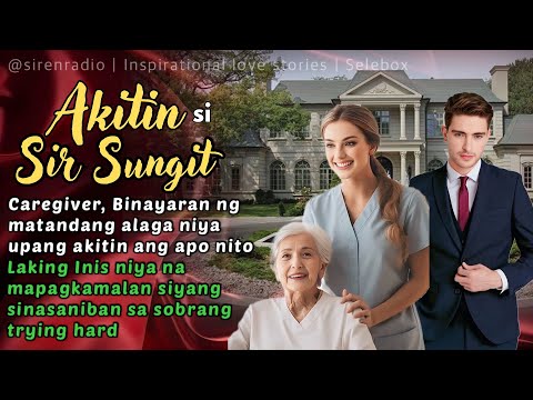 CAREGIVER BINAYARAN NG MATANDANF ALAGA UPANG AKITIN ANG KANYANG APO | TALES OF SIREN