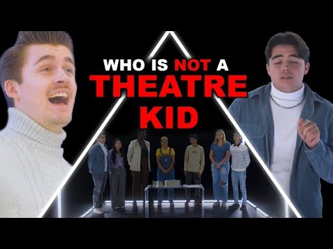 How easy is it to spot a theatre kid?