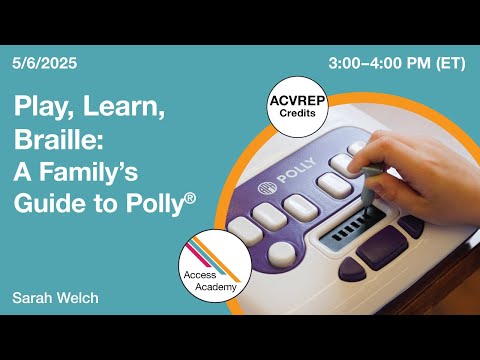 Play, Learn, Braille: A Family’s Guide to Polly