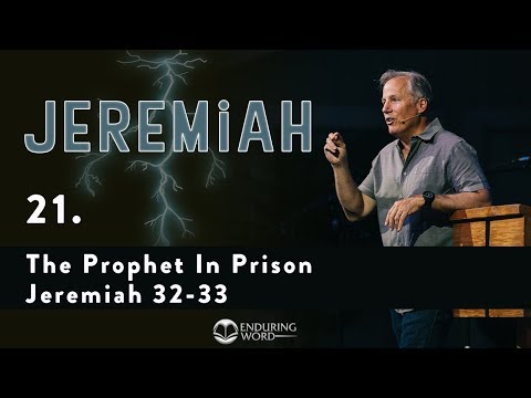 The Prophet In Prison - Jeremiah 32-33