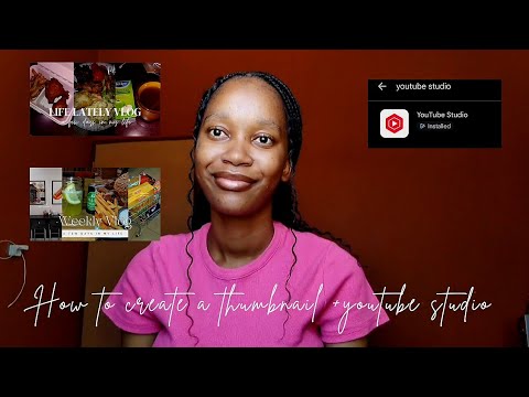 How to Create a Thumbnail + You need the YouTube studio app!|Namibian Youtuber 