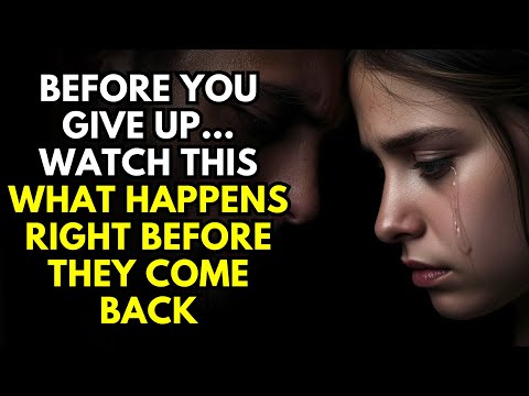 Before You Give Up… WATCH THIS What Happens Right Before They Come Back Will Shock You ~Stoicism