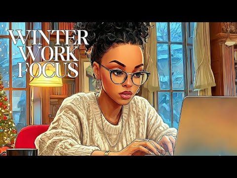 Winter Work Focus | Smooth LoFi for Deep Concentration