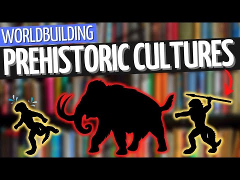 Designing Prehistoric Cultures | Worldbuilding