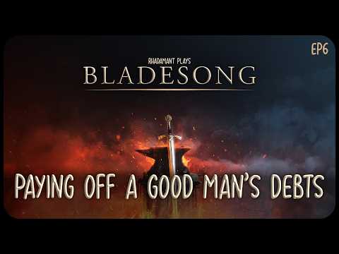 Paying Off a Good Man's Debts in Bladesong - A Blacksmithing RPG In A Dying World // EP6