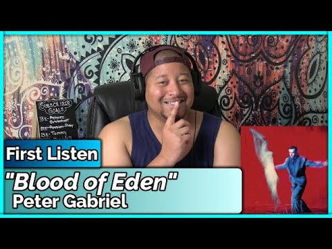 Peter Gabriel- Blood of Eden (REACTION//DISCUSSION)