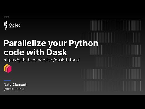 Dask Futures Tutorial: Parallelize Python Code with Dask