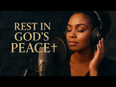 Rest In God's Peace—Gospel Worship & Sleep Music-New Worship