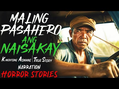 MALING PASAHERO ANG NAISAKAY | Kwentong Aswang | True Story