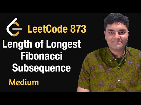 Length of Longest Fibonacci Subsequence - Leetcode 873 - Python