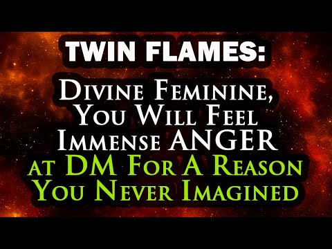 Divine Feminine, You Will Feel Immense ANGER at DM For A Reason You Never Imagined