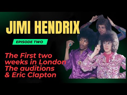JIMI HENDRIX - LONDON AND THE FIRST TWO WEEKS