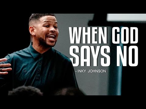 WHAT WILL YOU DO WHEN GOD SAYS NO? - This Speech Will Make You Cry | Inky Johnson Speech