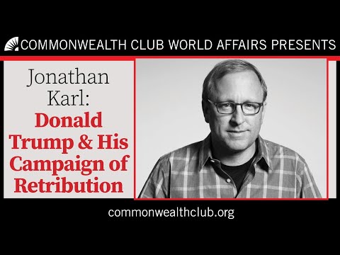 Jonathan Karl: Donald Trump and His Campaign of Retribution