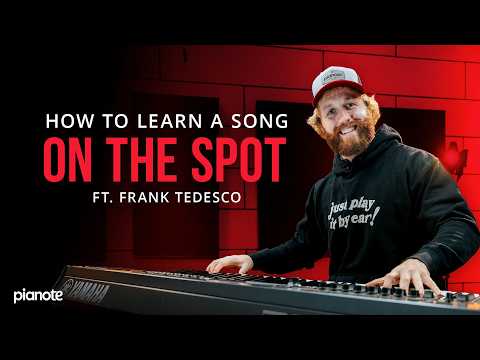 How To Learn A Song On The Spot Ft. Frank Tedesco