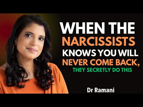 When The Narcissist Knows You Will Never Come Back, They Secretly Do This |#DrRamani,