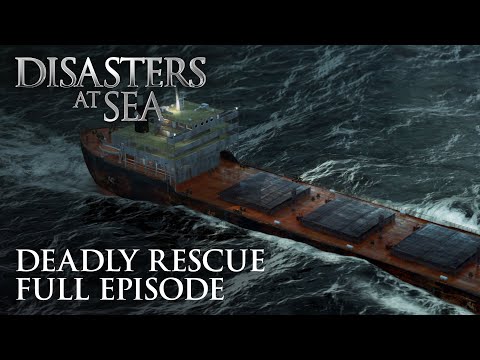 Disasters at Sea - Season 1 Episode 3 - Deadly Rescue (FULL EPISODE)
