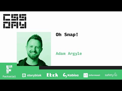 Oh Snap! | Adam Argyle | CSS Day 2022