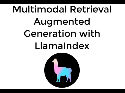 Multi-modal Retrieval Augmented Generation with LlamaIndex