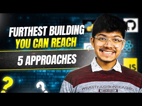 1642. Furthest Building You Can Reach | 5 ways | Why not DP | Min Heap | Binary Search | Greedy