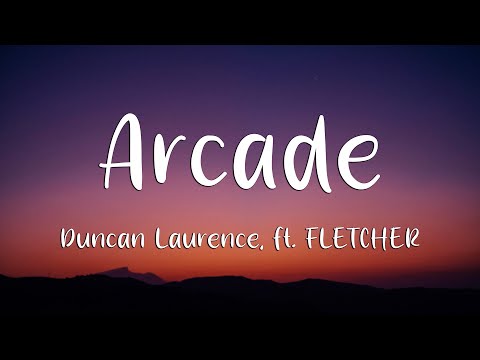Duncan Laurence - Arcade (Lyrics) ft. FLETCHER