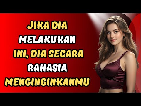 Psikologi Wanita: Bagaimana Mereka Bersikap Pada Pria yang Menarik Mereka Diam-Diam
